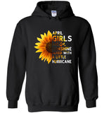 Sunflower April girls are sunshine mixed with a little Hurricane T-shirt