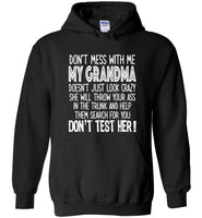 Don't Mess With Me My Grandma Doesn't Just Look Crazy She Throw Your Ass Search Test T Shirt