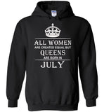 All Women Are Created Equal But Queens Are Born In July T-Shirt