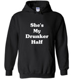 She's my drunker half tee shirt hoodie
