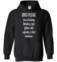 Bitch please I'm so fucking fabulos pee glitter shit cupcakes fart rainbws T shirt