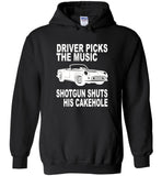 Driver picks the music shotgun shuts his cakehole T shirt
