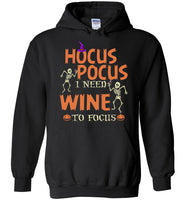 I need wine to focus skeleton tee shirt hoodie