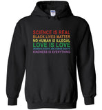 Science real black lives matter no human illegal love women's right kindness is everything T shirt