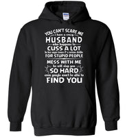 You Can't Scare Me I Have A Crazy Husband, Cuss Mess With Me, Slap You T-shirt