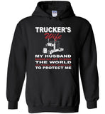 Trucker's wife my husband risked his life to move the world he protect me gift tee shirt