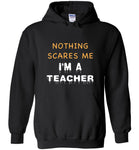 Nothing scares me I'm a teacher halloween t shirt