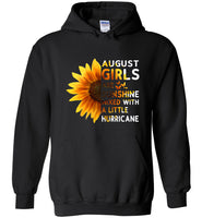 Sunflower August girls are sunshine mixed with a little Hurricane Birthday gift T-shirt