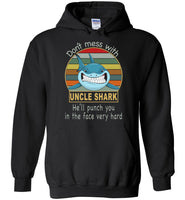 Don't mess with uncle shark, punch you in your face T-shirt, tee gift for uncle
