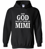 And God said let there be mimi T shirt, mother's day gift tee