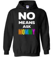 No means ask mommy shirt, mother's day gift tee