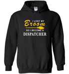 Lost broom so I'm become a dispatcher halloween t shirt