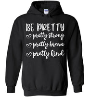 Be Pretty Pretty Strong Brave Kind Mothers Day Gift T Shirts