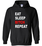 Eat sleep bitch repeat tee shirt hoodie