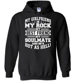 My Girlfriend Is My Rock My Best Friend My Soulmate And He's Hot As Hell T Shirt