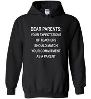 Dear Parents your expectations of teacher should match your commitment as a parent T-shirt