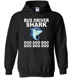 Bus Driver Shark Doo Doo Doo Tee Shirt Hoodie