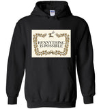 Hennything Is Possible T Shirt