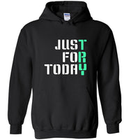 Just for today try tee shirt, hoodies