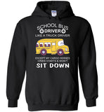 School Bus Driver Like A Truck Cargo Whines Cries Vomits Won't Sit Down Tee Shirt