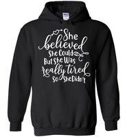 She Believed She Could But She Was Tired So She Didn't Mothers Day Gift T Shirts