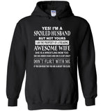 Yes I'm A Spoiled Husband But Not Yours I Am The Property Freaking Awesome Wife, Wrestling mom Shirt