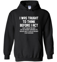 I was taught to think before I act confident decision T shirt