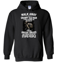 Walk Away I Am A Grumpy Old Man Born In March Have Anger Issues Dislike Stupid People Tee Shirt