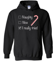 Naughty, nice, I really tried Christmas funny T-shirt