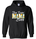 Best Freakin' Mimi ever mother's day gift tee shirt hoodie