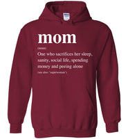 Mom Definition Sacrifices Her Sleep Sanity Social Life Spending Money Peeling Alone Mothers Day Gift T Shirt