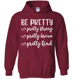 Be Pretty Pretty Strong Brave Kind Mothers Day Gift T Shirts