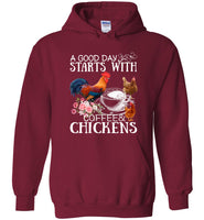 A good day starts with coffee and chickens tee shirt hoodies