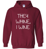 They whine I wine tee shirt hoodie