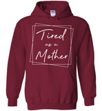 Mothers Day Gift From Son Daughter Kids Tired As A Mother Mom T Shirts