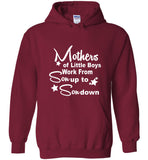 Mothers Of Little Boys Work From Son Up To Son Down Tee Shirt