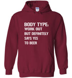 Body Type Works Out But Definitely Says Yes To Beer Tee Shirt