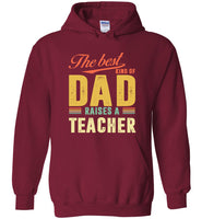 The best kind of dad raises a teacher father's day gift tee shirt