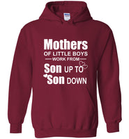 Mothers Of Little Boys Work From Son Up To Son Down Tee Shirts