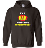 I'm a dad what's your superpower father's day gift Tee shirt