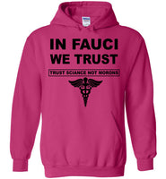 In Fauci We Trust Sciance Not Morons Nurse T Shirt