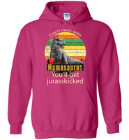 Don't mess with mamasaurus you'll get jurasskicked shirt