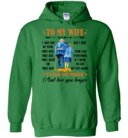 To My Wife I May Not Your First Love Kiss Sight Date But I Your Last Everything Love You Longer Old Couple T Shirt