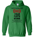 Happy Father's Day Dad Your Farts Stink Until They Kill Me I Still Love You T Shirt