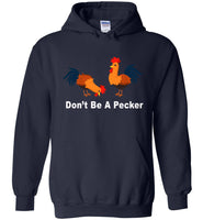 Don't be a pecker funny tee shirt