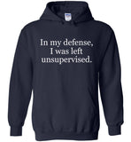 In my defense I was left unsuperviserd T shirt