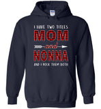 I have two titles Mon and Nonna rock them both T shirt, mother's day gift tee