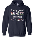 Every great Auntie says the F word, aunt gift T-shirt