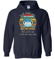 Don't mess with brother shark, punch you in your face T-shirt, tee gift for brother