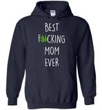 Best F Fucking Mom Ever Mother's Day Gift T Shirt